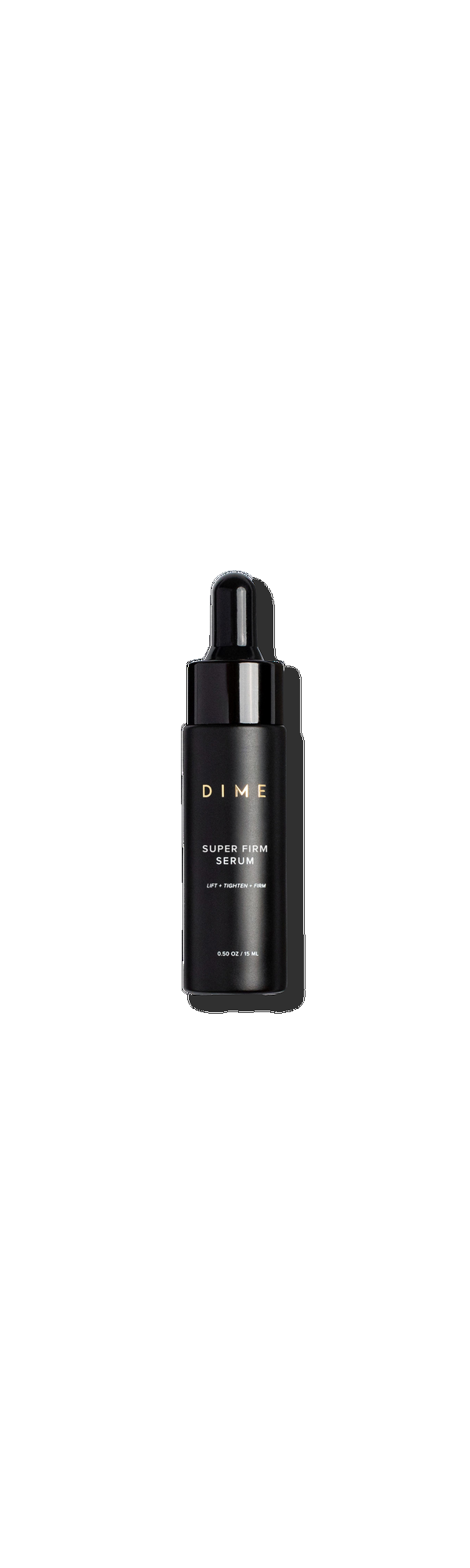 Ulta DIME  Super Firm Serum to Lift + Tighten